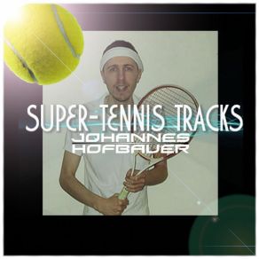 Download track Playing Tennis Johannes Hofbauer