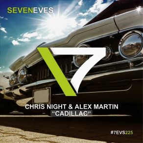 Download track Cadillac (Radio Edit) Chris NightAlex Martin