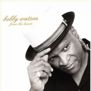 Download track Del Corazón Bobby Watson