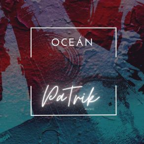 Download track Oceán (Radio Edit) Patrik