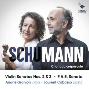 Download track Schumann: Violin Sonata No. 2 In D Minor, Op. 121: I. Ziemlich Langsam-Lebhaft Laurent Cabasso, Ariane Granjon