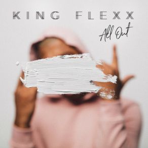 Download track All Out King Flexx