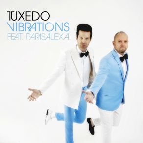 Download track Vibrations TuxedoParisalexa