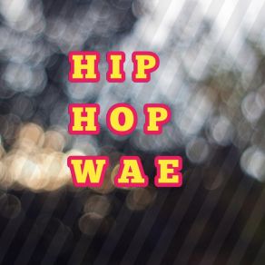 Download track HIP HOP WAE Grove 2 Teguh Wae