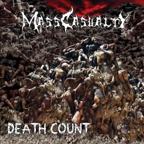 Download track A Gargantuan Mound Of Putrid Flesh Mass Casualty