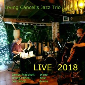 Download track Les Feuilles Mortes (Live) Irving Cancel's Jazz Trio