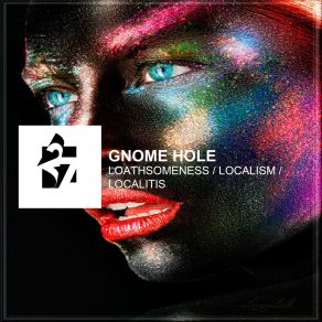 Download track Loathsomeness Gnome Hole