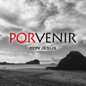 Download track Con Jesús Porvenir