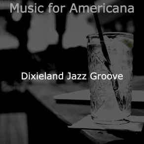 Download track Vibrant Moods For New Orleans Dixieland Jazz Groove