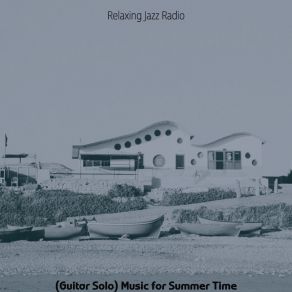 Download track Sparkling Backdrops For Summer Days Relaxing Jazz Radio