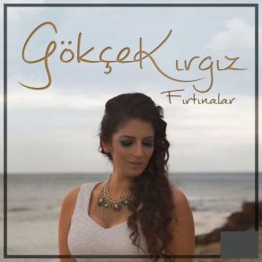 Download track Fırtınalar Gökçe Kırgız