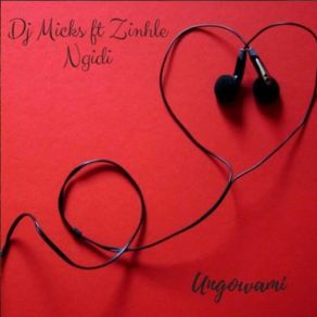 Download track Ngidi (Ungowami) Zinhle Ngidi