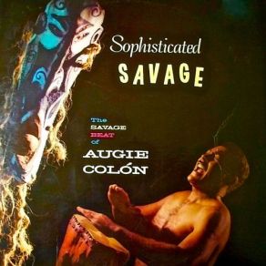 Download track Colón (Remastered) The Savage Beat Of Augie Colon