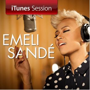 Download track Read All About It, Pt. III (ITunes Session) Emeli Sandé