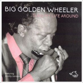 Download track Dirty Blues Golden 'Big' WheelerGolden Wheeler