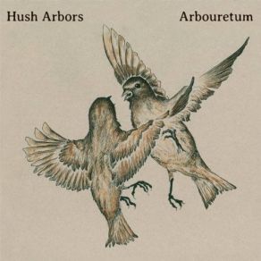 Download track People & Places Arbouretum, Hush Arbors