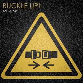 Download track Buckle Up! MR. MR