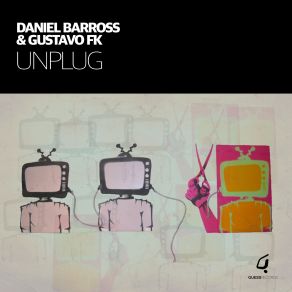 Download track Unplug Rich E Remix Gustavo Fk, Daniel Barross