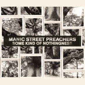 Download track Some Kind Of Nothingness Manic Street Preachers