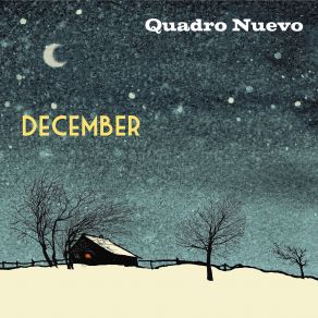 Download track Die Nacht Ist Vorgedrungen Quadro Nuevo