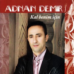 Download track Kal Benim Için Adnan Demir