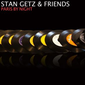 Download track East Of The Sun Stan Getz Quintet