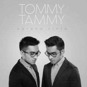 Download track Karena Cinta Tammy, Tommy