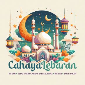 Download track Cahaya Aidilfitri Zakiy HanafiHisyam Inteam