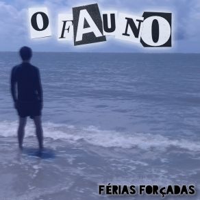 Download track Férias Forçadas O Fauno