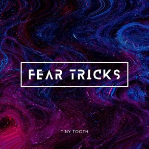 Download track Beliefs To Go Tiny Tooth