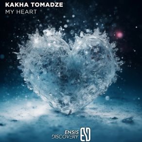 Download track My Heart (Extended Mix) Kakha Tomadze