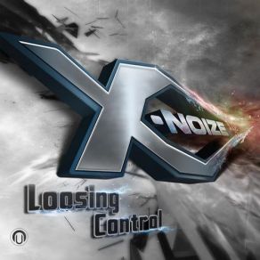 Download track Loosing Control X - NoizeTom C