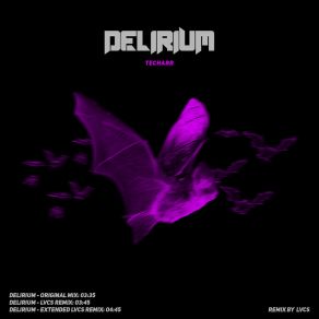 Download track Delirium (Original Mix) TECHARÐ