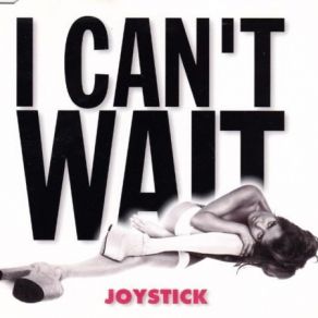 Download track I Can'T Wait (Radio Edit 1) Joystick