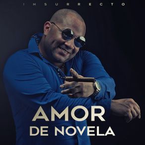 Download track Amor De Novela Insurrecto