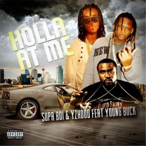 Download track Holla At Me Supa BoiYoung Buck