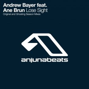 Download track Lose Sight (Original Mix) Ane Brun, Andrew Bayer