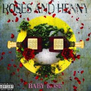 Download track Roses & Henny Baby Rose