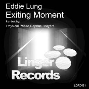 Download track Exiting Moment (Original Mix) Eddie Lung