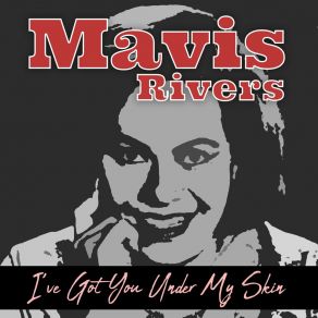 Download track I'm Gonna Live Till I Die Mavis Rivers