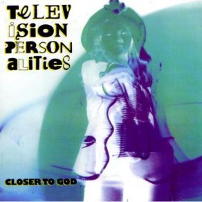 Download track Baby, You'Re Only As Good As You Should Be Television Personalities