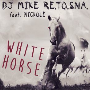 Download track White Horse (Extended Mix) Nickole