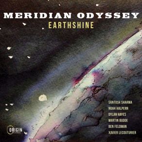 Download track Earthshine Meridian OdysseySantosh Sharma, Dylan Hayes, Martin Budde