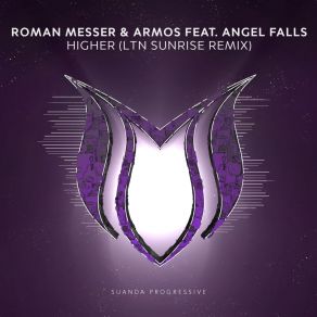 Download track Higher (LTN Extended Sunrise Remix) Roman Messer, Angel Falls, Armos