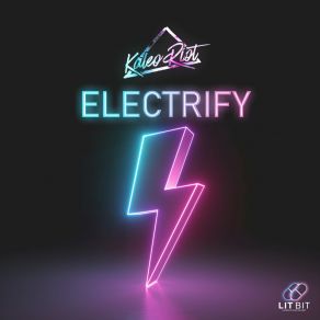 Download track Electrify Kaleo Riot