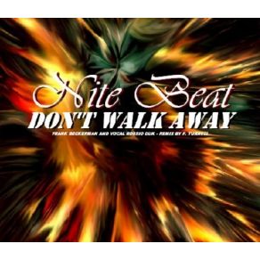 Download track Don'T Walk Away (F. Turatti Club Mix) Nite Beat