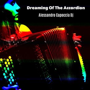 Download track Dreaming Of The Accordion Alessandro Capoccia DJ