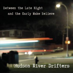 Download track There's No Tellin' Hudson River Drifters