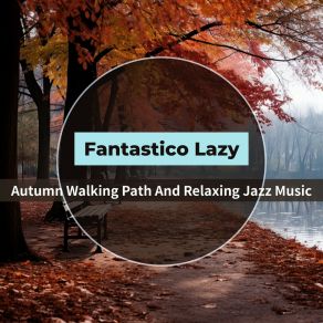 Download track Breeze Through The Leaves Fantastico Lazy