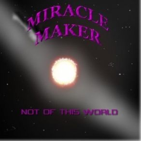 Download track Miracle Maker - Illusions Miracle Maker